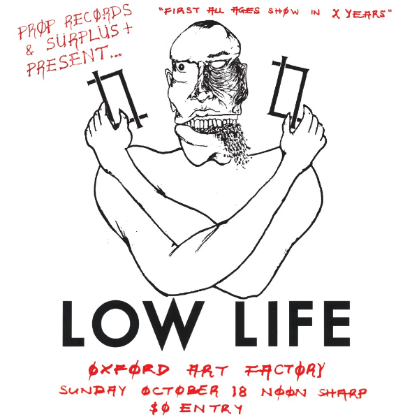 LOW LIFE ALL AGES MATINEE live at Oxford Art Factory - Concert poster
