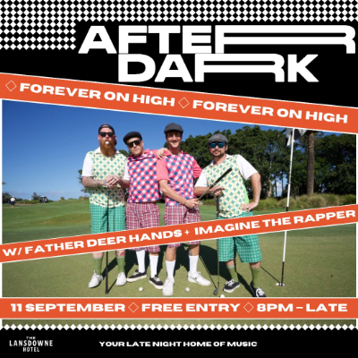 AFTER DARK W/ FOREVER ON HIGH + FATHER DEER HANDS + IMAGINE THE RAPPER