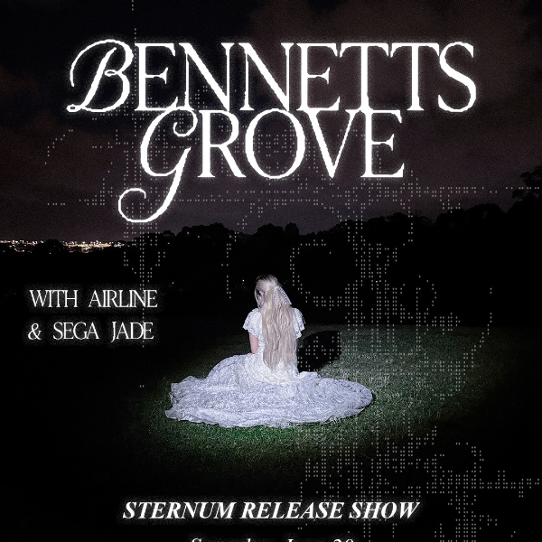 Bennetts Grove - 'Sternum Release'  w/ Airline // Sega Jade live at La La La's - Concert poster