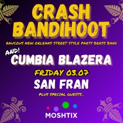 Crash Bandihoot + Cumbia Blazera live at San Fran - Concert poster