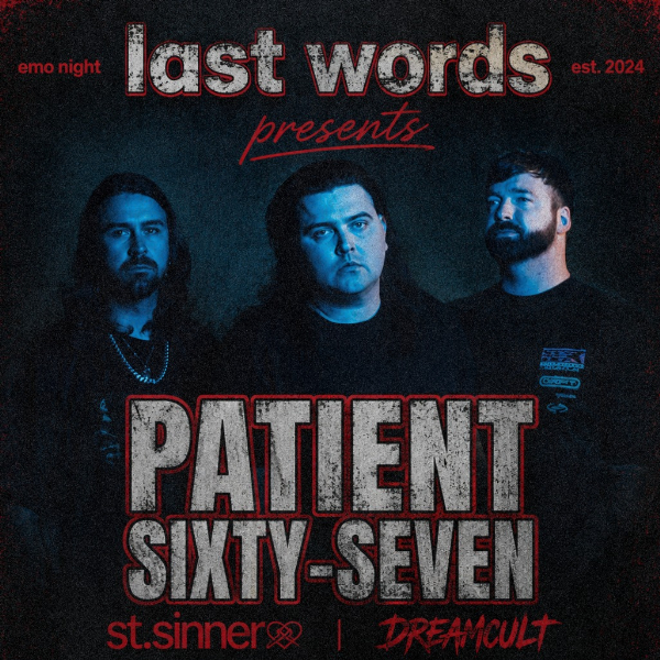 Last Words Presents | Patient Sixty-Seven w Backlash | Penrith Emo Night live at Elton chong - Concert poster