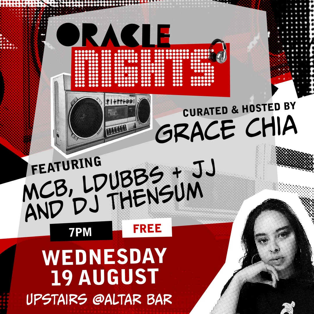 Oracle Nights hosted and curated by Grace Chia feauting MCB, LDubbs + JJ & DJ Thensum live at Altar Bar - Concert poster