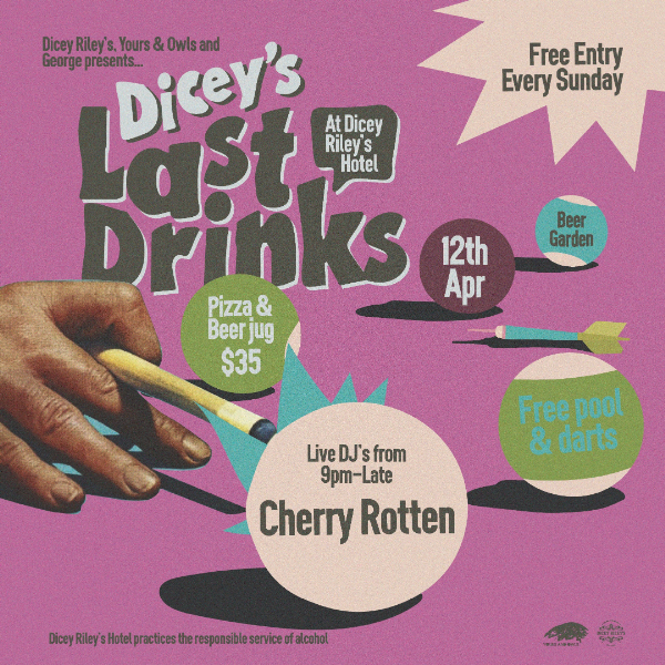 LAST DRINKS w/ CHERRY ROTTEN live at Dicey Riley's in Wollongong on April 12, 2026 - Concert poster