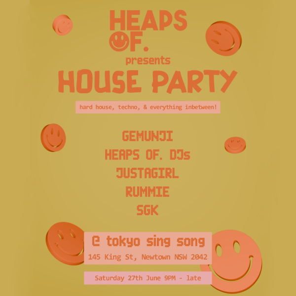 HEAPS OF. HOUSE PARTY 013 live at Tokyo Sing Song - Concert poster