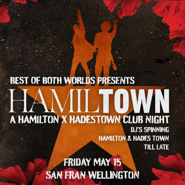 HamilTown: Hamilton vs Hadestown Club Night - Wellington live at San Fran - Concert poster