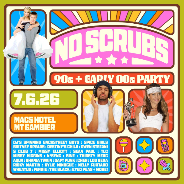 NO SCRUBS: 90s + Early 00s Party - Mt Gambier live at Macs Hotel - Concert poster