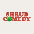 Shrub Comedy VI