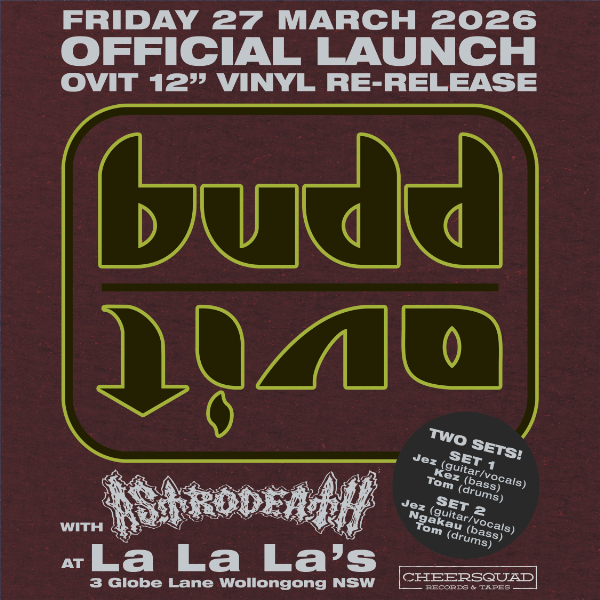 BUDD – OVIT 12” Vinyl Re-Release w/ ASTRODEATH live at La La La's in Wollongong on March 27, 2026 - Concert poster