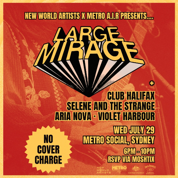 LARGE MIRAGE w/ Club Halifax // Selene And The Strange // Aria Nova // Violet Harbour live at Metro Social - Concert poster