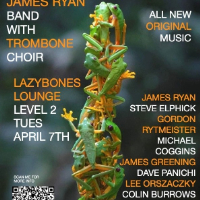 James Ryan Band + Trombone Choir live at Lazybones Lounge Restaurant & Bar in Marrickville on April 07, 2026 - Concert poster