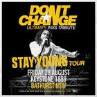 Don't Change - Ultimate INXS Tribute