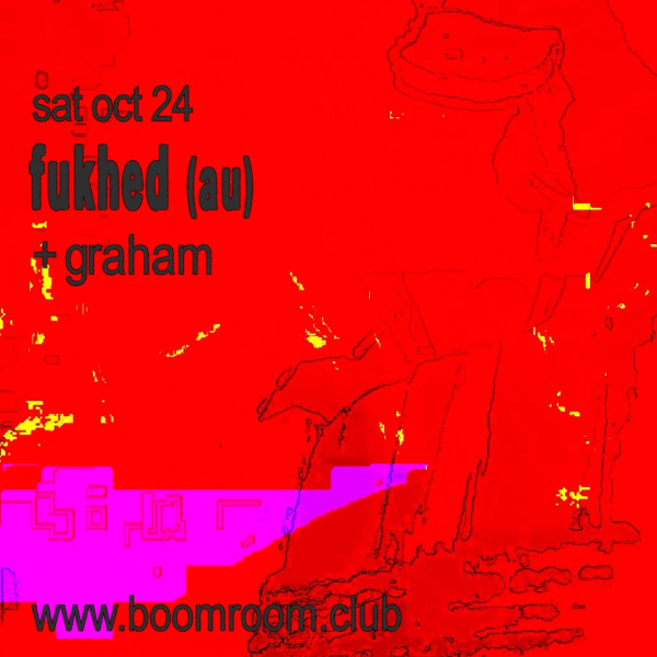 Fukhed (AU) + Graham live at boomroom - Concert poster
