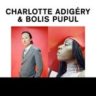Charlotte Adigéry & Bolis Pupul (BEL)