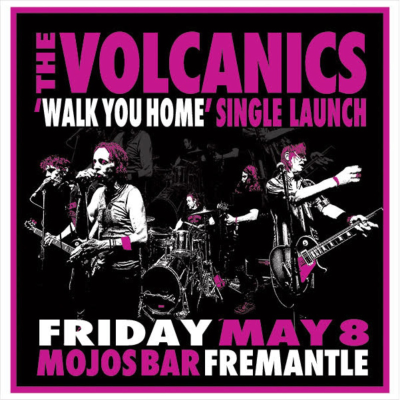 The Volcanics - 'Walk You Home' single launch live at MOJO'S BAR in Perth on May 08, 2026 - Concert poster