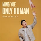MING YUE - ONLY HUMAN