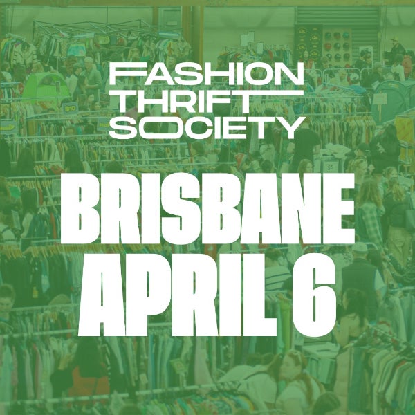 Fashion Thrift Society Brisbane | April 6th