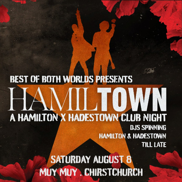 HamilTown: Hamilton vs Hadestown Club Night  - Christchurch live at Muy Muy - Concert poster