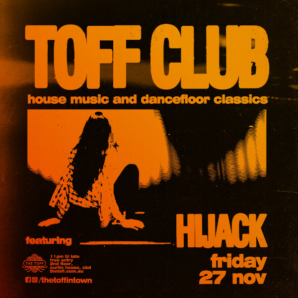 TOFF CLUB W/ HIJACK live at THE TOFF IN TOWN, MELBOURNE - Concert poster
