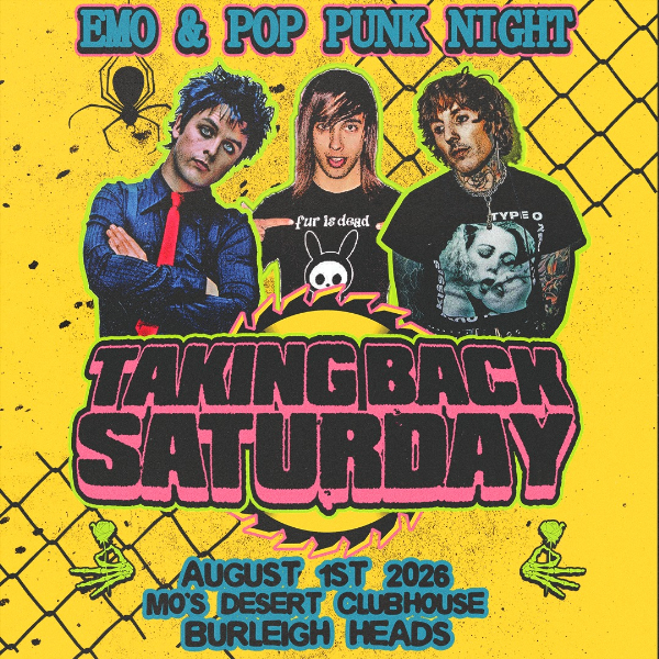 TAKING BACK SATURDAY: Emo & Pop Punk Night - Burleigh Heads live at Mo's Desert Clubhouse - Concert poster