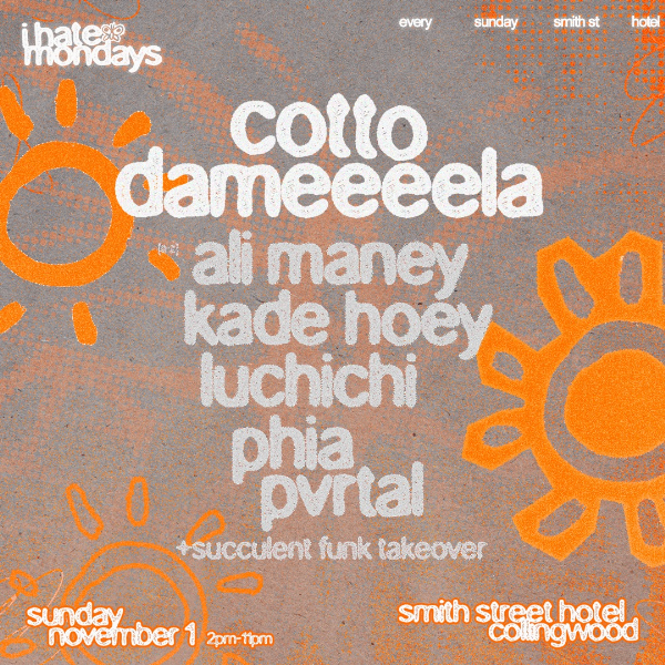 i hate mondays w/ Cotto + dameeeela live at A Smith St Basement - Concert poster