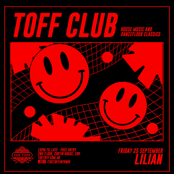 Toff Club W/ LILIAN live at THE TOFF IN TOWN, MELBOURNE - Concert poster