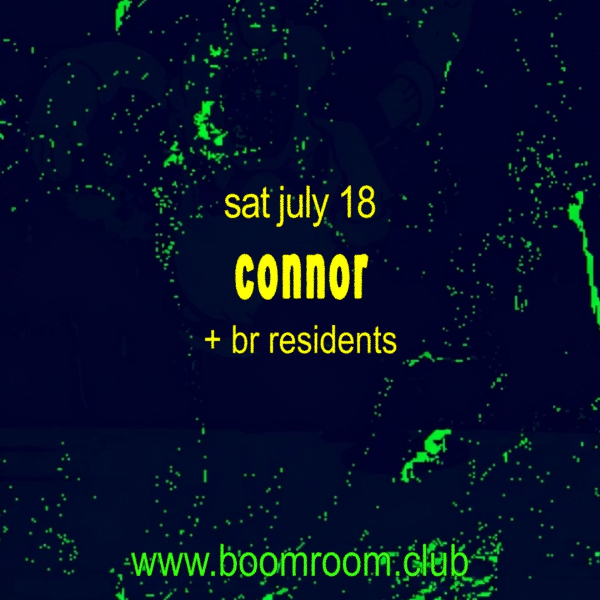 Connor + BR Residents live at boomroom - Concert poster