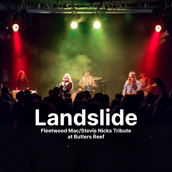 Landslide - Fleetwood Mac/Stevie Nicks Tribute Show - Butlers Reef live at Butler's Reef in Oakura on April 11, 2026 - Concert poster