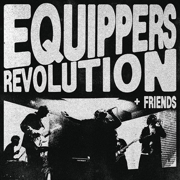 Equippers Revolution + Friends live at BIG FAN - Concert poster