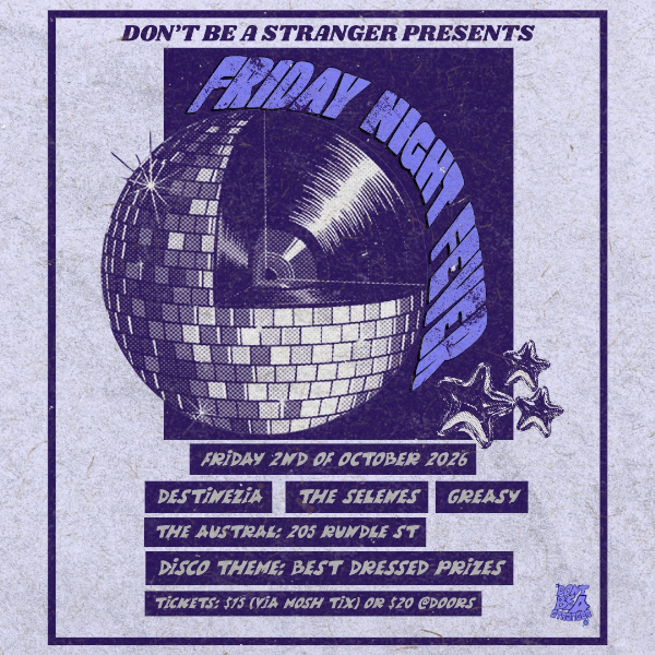DESTINEZIA + THE SELENES + GREASY (18+) live at The Austral Hotel - Concert poster