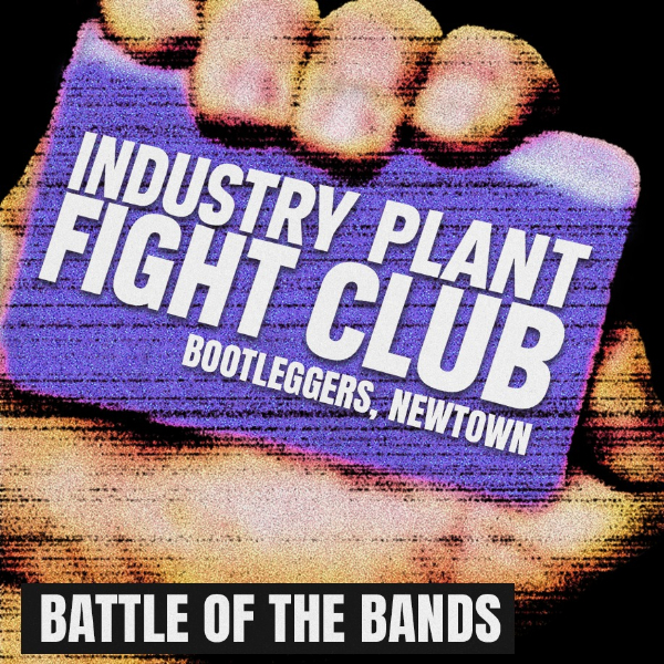 INDUSTRY PLANT FIGHT CLUB: Volume 4 – FINALS live at Bootleggers - Concert poster