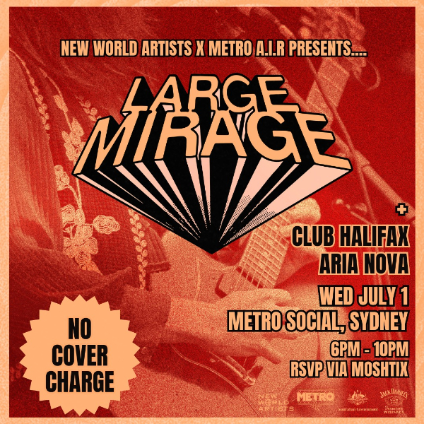LARGE MIRAGE w/ Club Halifax // Aria Nova live at Metro Social - Concert poster