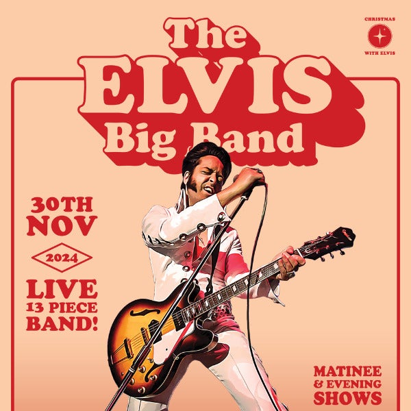 THE ELVIS BIG BAND 'Christmas Spectacular' - EVENING SHOW