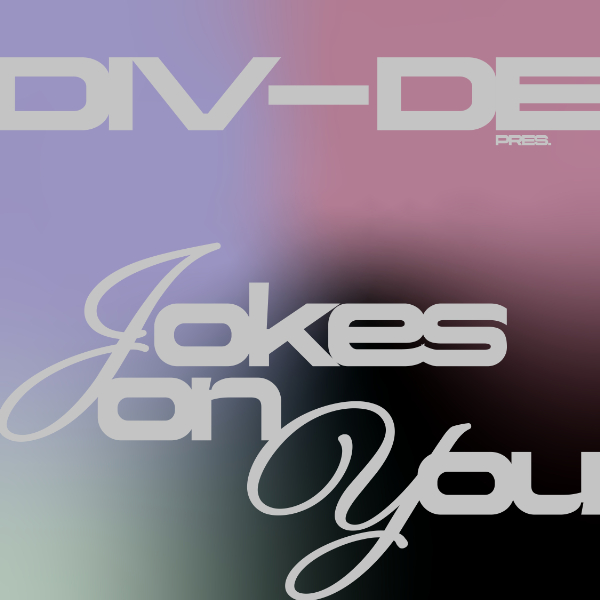 DIV-DE Presents JOKESONYOU live at DIV-DE - Concert poster