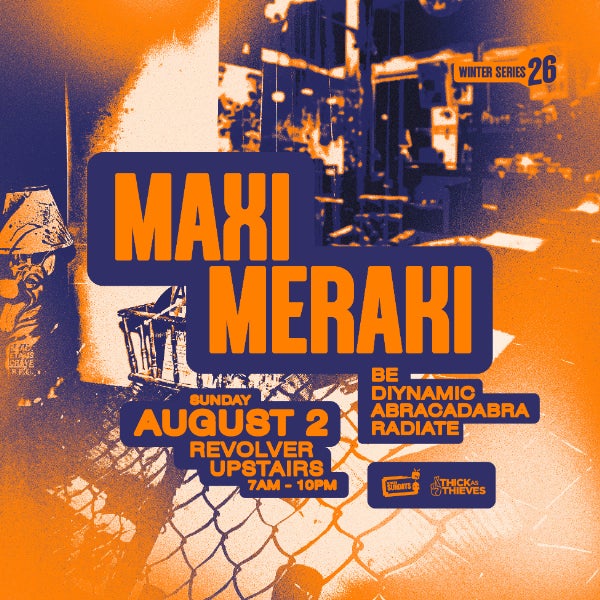 Maxi Meraki (BE) | Winter Series pres. by Thick as Thieves at REVOLVER UPSTAIRS