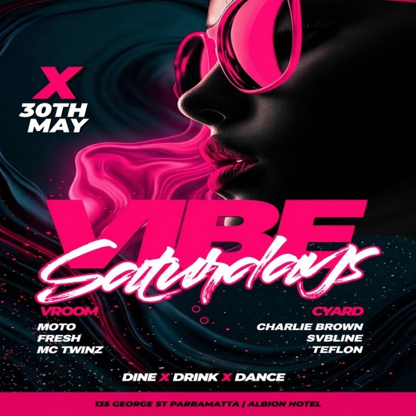 'Vibe Saturdays- The Biggest Party in the West' live at The Albion Hotel - Concert poster
