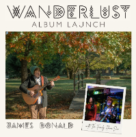 Lvl 1 - James Donald Album Launch: Wanderlust + The Family Flame live at Lazybones Lounge Restaurant & Bar - Concert poster