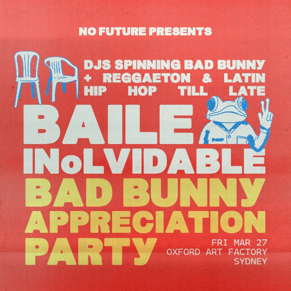 BAILE INoLVIDABLE: Bad Bunny Appreciation Party - Sydney live at Oxford Art Factory in Sydney on March 27, 2026 - Concert poster