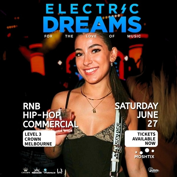 ELECTRIC DREAMS: RnB CLUB live at Level 3 Crown - Crown Melbourne - Concert poster