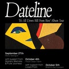 Dateline "It's All Downhill From Here" Album Release 