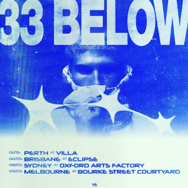 Higher Grnd & Radar presents 33 Below at Oxford Art Factory, Main Room