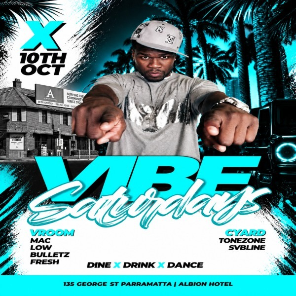 VIBE Saturdays - The Biggest Party in the West live at The Albion Hotel - Concert poster