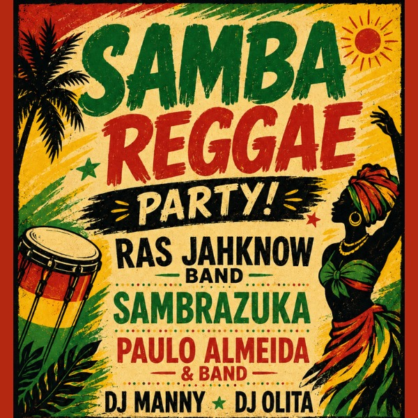 SAMBA REGGAE PARTY ft Ras Jahknow Band + Sambrazuka + Paulo Almeida & Ba live at Howler - Concert poster
