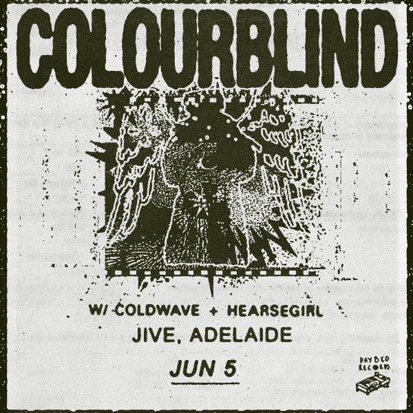 Colourblind live at Jive live at JIVE, ADELAIDE in Adelaide on June 05, 2026 - Concert poster
