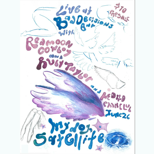 my dog, satellite live at Bad Decisions Bar - Concert poster