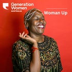 GENERATION WOMEN - Woman Up: Stories of Stepping into our Power