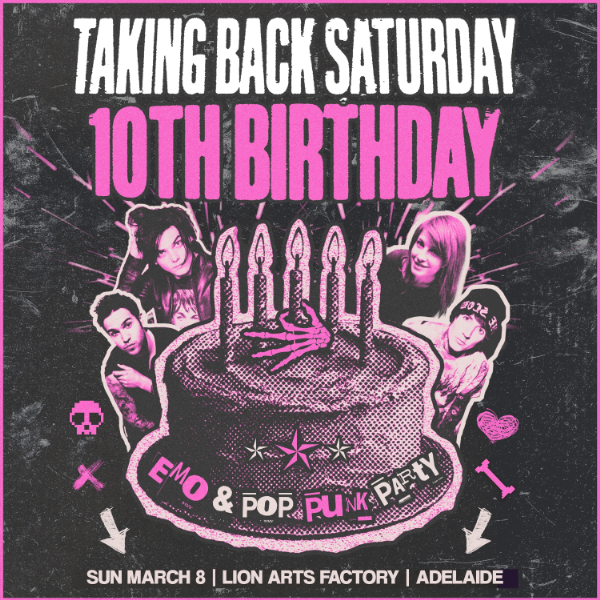 Taking Back Saturday 10th Bday - Adelaide live at Lion Arts Factory in Adelaide on March 08, 2026 - Concert poster