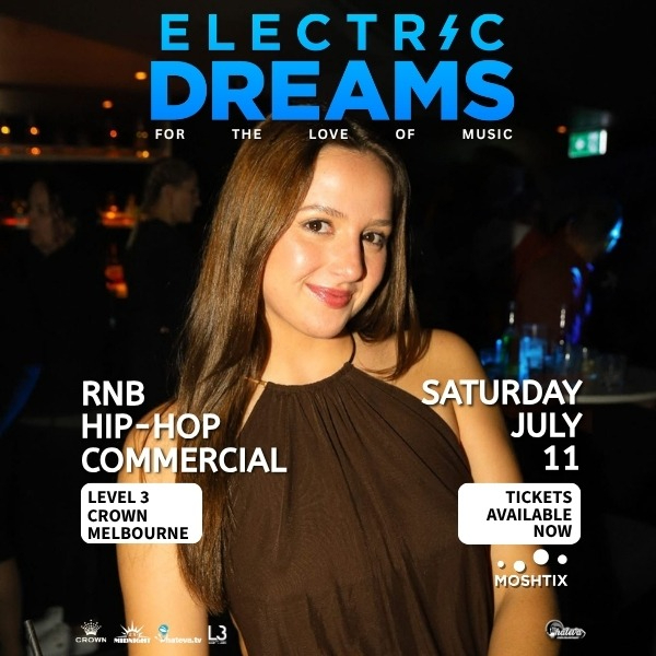 ELECTRIC DREAMS: RnB CLUB live at Level 3 Crown - Crown Melbourne - Concert poster