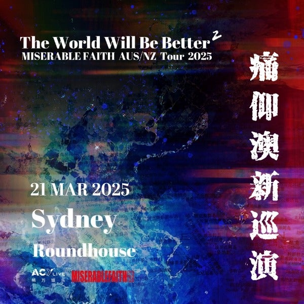 Miserable Faith AUS Tour 2025 - The World Will be Better 2