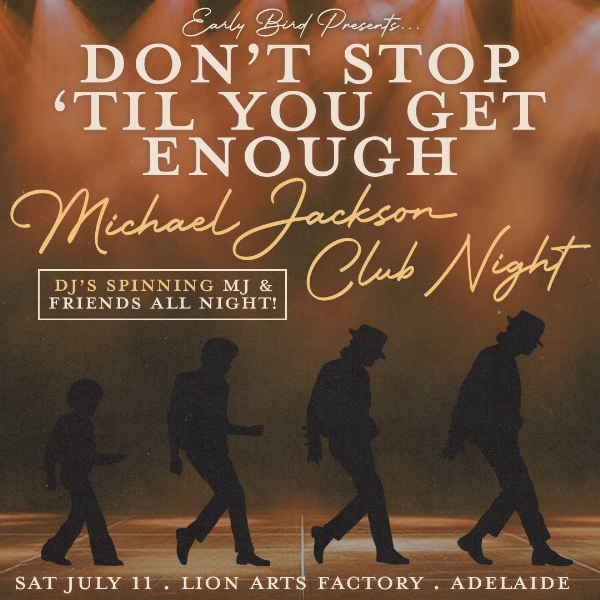 Don't Stop 'Til You Get Enough: Michael Jackson Club Night - Adelaide live at Lion Arts Factory - Concert poster