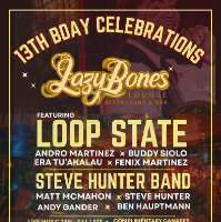 LAZYBONES' 13th B'DAY! With LOOPSTATE + STEVE HUNTER BAND live at Lazybones Lounge Restaurant & Bar - Concert poster